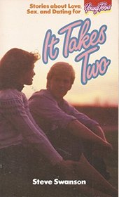 It takes two: Stories about love, sex, and dating for young teens (Young teens)