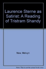 Laurence Sterne As Satirist: A Reading of 