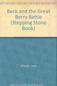 Beck and the Great Berry Battle (Stepping Stone Book)