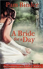 A Bride for a Day (Matchmaker Cafe)