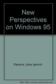 New Perspectives on Windows 95