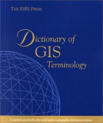 ESRI Press Dictionary of GIS Terminology
