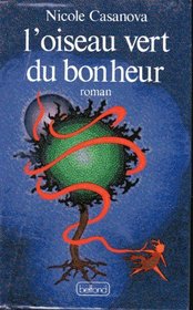 L'oiseau vert du bonheur (French Edition)
