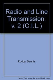 Radio and Line Transmission: v. 2 (C.I.L.)