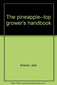 The pineapple--top grower's handbook