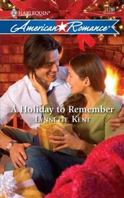 A Holiday to Remember (Harlequin American Romance, No 1284)
