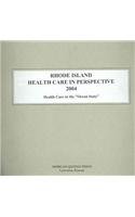 Rhode Island Health Care in Perspective 2004