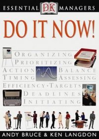 Do It Now! (Essential Managers)