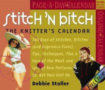 Stitch 'N Bitch 2007 Page-A-Day Calendar: The Knitter's Calendar