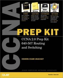 CCNA 2.0 Prep Kit 640-507 Routing and Switching (Exam Guide)