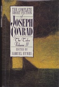 The Complete Short Fiction of Joseph Conrad: The Tales, Volume IV