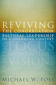 Reviving the Congregation: Pastoral Leadership in a Changing Context