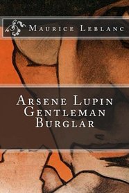 Arsene Lupin, Gentleman Burglar