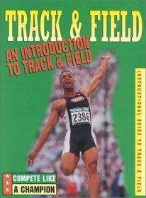 Track  Field: An Introduction to Track  Field (Compete Like a Champion)