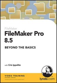 FileMaker Pro 8.5 Beyond the Basics