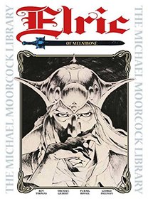 The Michael Moorcock Library Vol.1: Elric of Melnibone