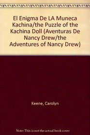 El Enigma De LA Muneca Kachina/the Puzzle of the Kachina Doll (Aventuras De Nancy Drew/the Adventures of Nancy Drew)