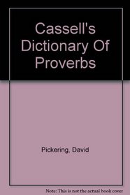 Cassell's Dictionary of Proverbs (Cassell Dictionary Of...)