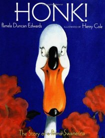 Honk! : The Story of a Prima Swanerina