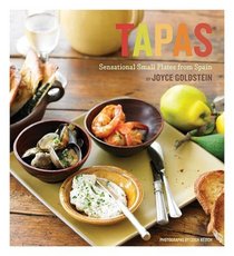 Tapas: Sensational Small Plates From Spain