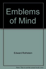 Emblems of Mind: The Inner Life of Music and Mathematics