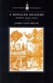 A Mingled Measure: Diaries 1953-1972