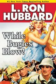 While Bugles Blow! (Stories from the Golden Age)