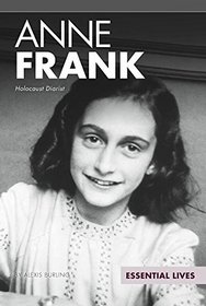 Anne Frank: Holocaust Diarist (Essential Lives)