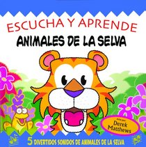 Escucha y aprende: Animales de la selva: Snappy Sounds Roar!, Spanish-Language Edition (Escucha y aprende)