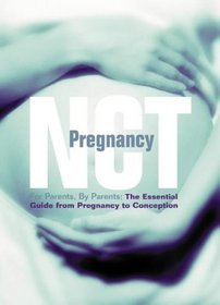 Complete Book of Pregnancy (National Childbirth Trust Guides)