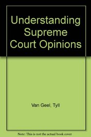 Understanding Supreme Court Opinions