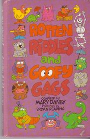 Rotten riddles and goofy gags
