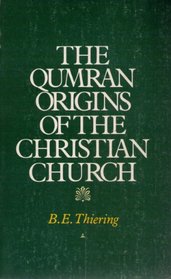 The Qumran Origins of the Christian Church