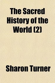 The Sacred History of the World (2)