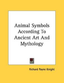Animal Symbols According To Ancient Art And Mythology