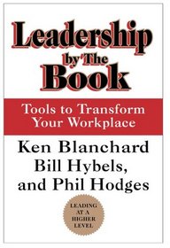 Leadership by the Book : Tools to Transform Your Workplace