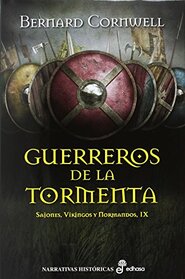 Guerreros de la tormenta (IX) (Sajones, vikingos y normandos) (Spanish Edition)
