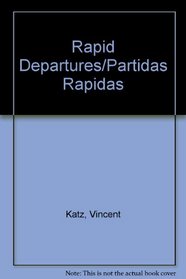Rapid Departures / Partidas Rapidas
