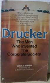 Drucker:  The Man Who Invented the Corporate Society