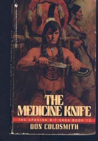 The Medicine Knife (Spanish Bit, Bk 12)