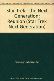 Star Trek - The Next Generation: Reunion (Star Trek Audio - The Next Generation)