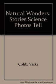 Natural Wonders: Stories Science Photos Tell