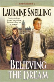 Believing the Dream (Return to Red River, Bk 2)