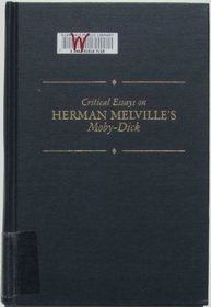 Critical Essays on Herman Melville's Moby-Dick (Critical Essays on American Literature)