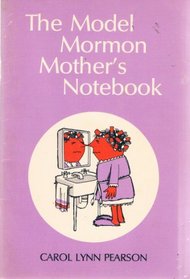 The Model Mormon Mother's Notebook