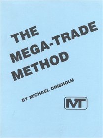 The Mega-Trade Method