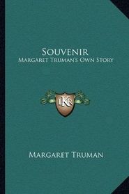 Souvenir: Margaret Truman's Own Story