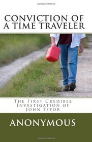 Conviction of a Time Traveler (Volume 1)