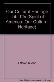 Spirit of America: Our Cultural Heritage, Set (Spirit of America: Our Cultural Heritage)