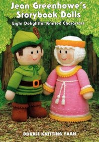Jean Greenhowe's storybook dolls: Eight delightful knitted characters